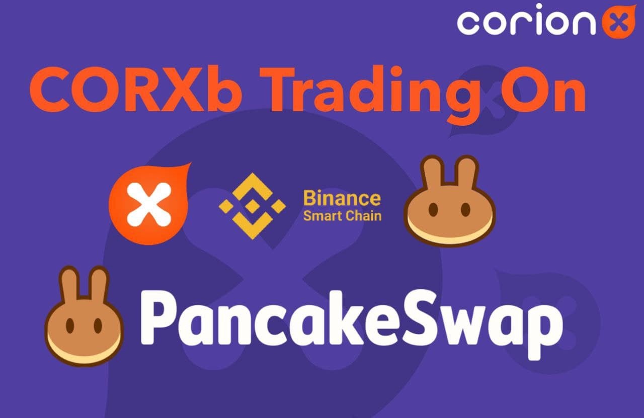CorionX: BSC Trading Launches on PancakeSwap